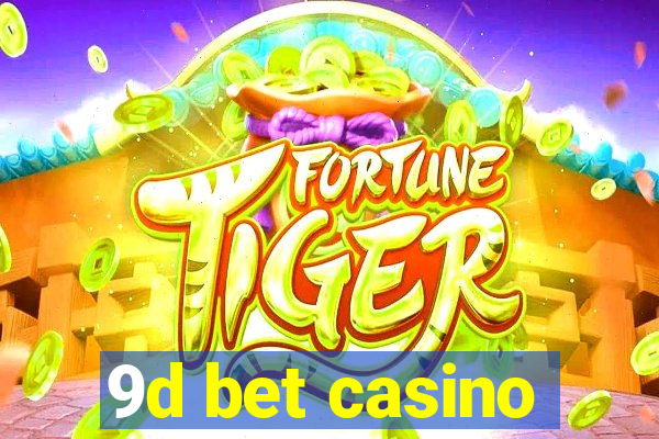 9d bet casino